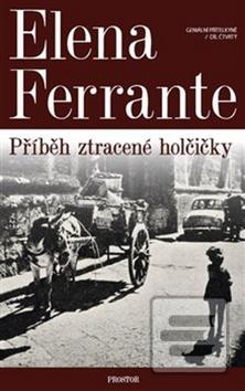 Kniha: Příběh ztracené holčičky - Geniální přítelkyně 4 - Elena Ferrante