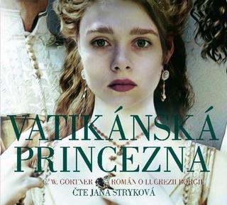 Médium CD: Vatikánská princezna - Román o Lucrezii Borgii - 1. vydanie - G.W. Gortner; Jana Stryková