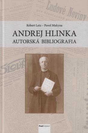 Kniha: Andrej Hlinka – autorská bibliografia - Róbert Letz