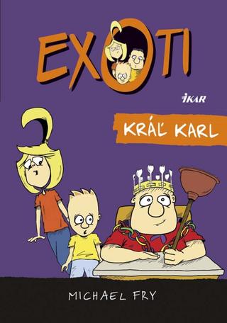 Kniha: Exoti: Kráľ Karl - Exoti 3 - Michael Fry