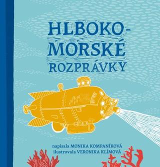 Kniha: Hlbokomorské rozprávky - 2. vydanie - Monika Kompaníková