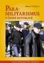 Kniha: Paramilitarismus v České republice - Miroslav Mareš
