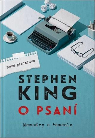 Kniha: O psaní - Memoáry o řemesle - 5. vydanie - Stephen King