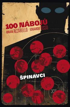 Kniha: 100 nábojů 12 Špinavci - 100 nábojů 12 - 1. vydanie - Brian Azzarello, Eduardo Risso