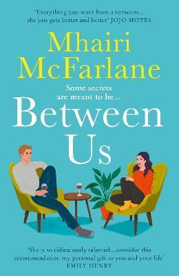 Kniha: Between Us - 1. vydanie - Mhairi McFarlane