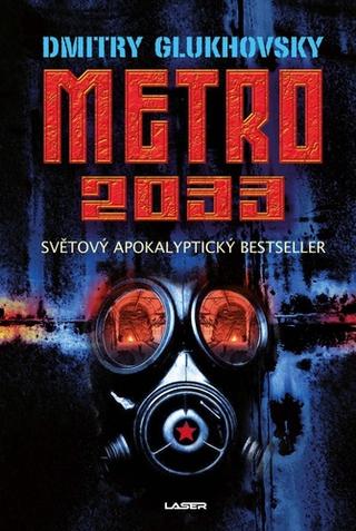Kniha: Metro 2033 - Metro (1.díl) - 4. vydanie - Dmitry Glukhovsky