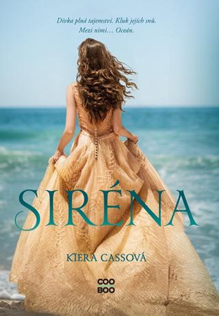 Kniha: Siréna - 2. vydanie - Kiera Cassová