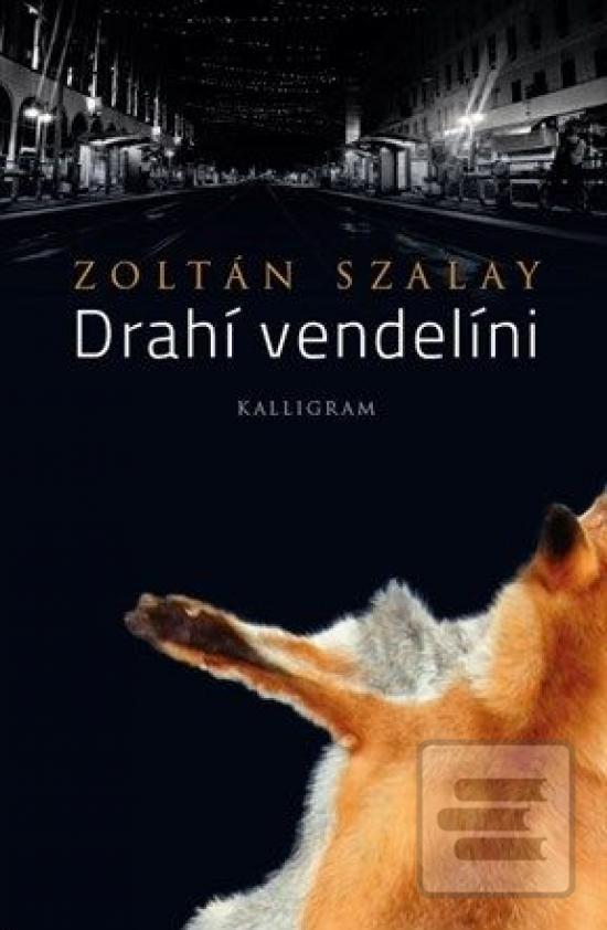 Kniha: Drahí vendelíni - 1. vydanie - Zoltán Szalay