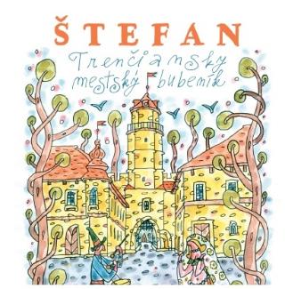 Kniha: Štefan: Trenčiansky mestský bubeník - Príbehy z Trenčína - Vlado Kulíšek
