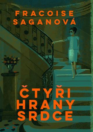 Kniha: Čtyři hrany srdce - 1. vydanie - Francoise Saganová