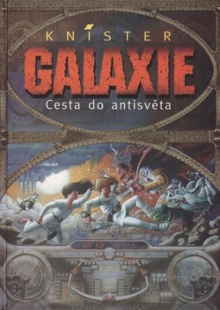 Kniha: Galaxie - Cesta do antisvěta - Ondřej Müller