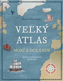 Kniha: Veľký atlas morí a oceánov - 1. vydanie - Maren Hasenjäger