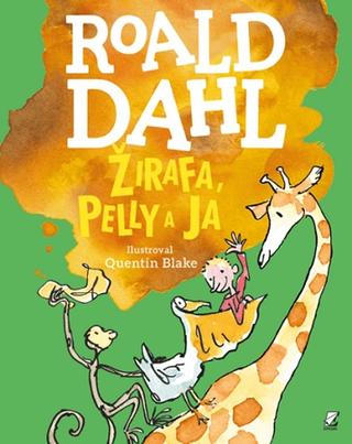 Kniha: Žirafa, Pelly a ja - Roald Dahl