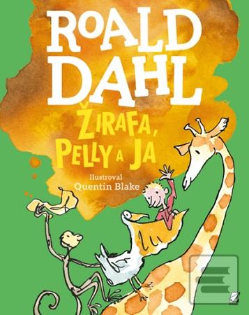Kniha: Žirafa, Pelly a ja - Roald Dahl