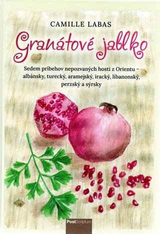 Kniha: Granátové jablko - 1. vydanie - Camille Labas