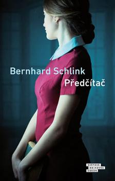 Kniha: Předčítač - 8. vydanie - Bernhard Schlink