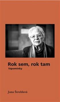 Kniha: Rok sem, rok tam - Vzpomínky - Jana Štroblová