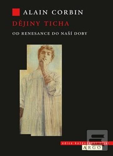 Kniha: Dějiny ticha od renesance do naší doby - Alain Corbin