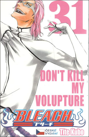 Kniha: Bleach 31 - Dont Kill My Volture - 1. vydanie - Tite Kubo