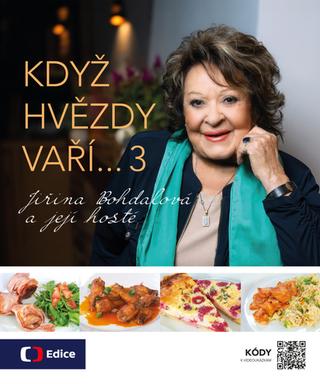 Kniha: Když hvězdy vaří… 3 - Jiřina Bohdalová a její hosté - 1. vydanie
