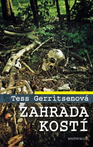 Kniha: Zahrada kostí - 2.vydání - 2. vydanie - Tess Gerritsenová