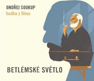 Kniha: Ondřej Soukup: Betlémské světlo - Ondřej Soukup