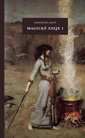 Kniha: Magické eseje I - Sebastián Jahič
