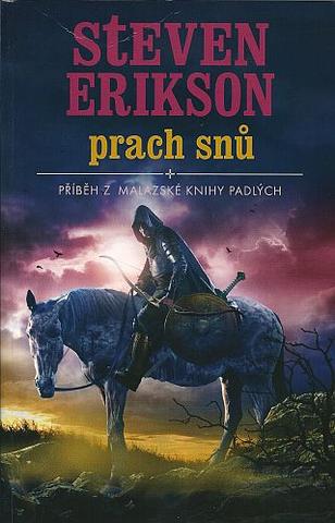 Kniha: Prach snů - Příběh z malazské knihy padlých - Steven Erikson