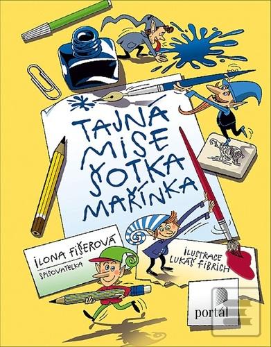 Kniha: Tajná mise šotka Mařínka - Ilona Fišerová; Lukáš Fibrich