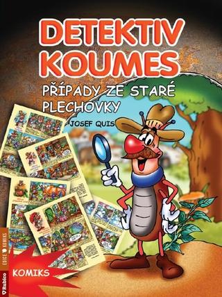 Kniha: Detektiv Koumes - Případy ze staré plechovky - 1. vydanie - Josef Quis