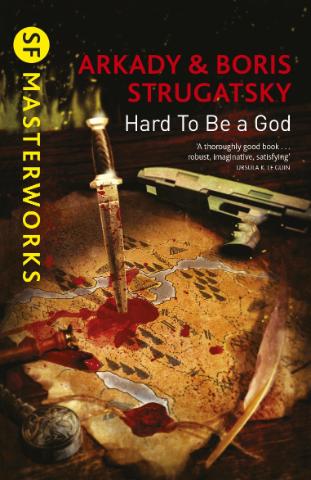 Kniha: Hard To Be A God - Arkady Strugatsky;Boris Strugatsky