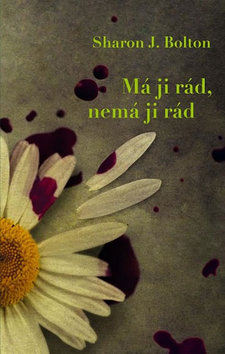 Kniha: Má ji rád, nemá ji rád - 1. vydanie - Sharon Boltonová