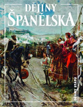 Kniha: Dějiny Španělska - Jiří Chalupa