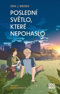 Kniha: Poslední světlo, které nepohaslo - Erik J. Brown