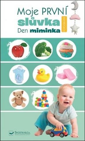 Kniha: Moje první slůvka Den miminka - 1. vydanie