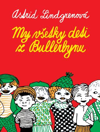 Kniha: My všetky deti z Bullerbynu - Astrid Lindgrenová
