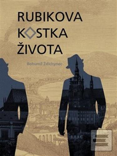 Kniha: Rubikova kostka života - Bohumil Ždichynec