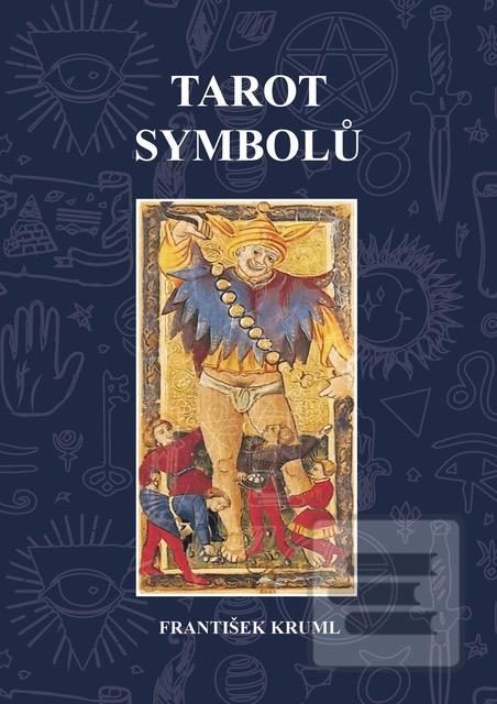 Kniha: Tarot symbolů - 1. vydanie - František Kruml