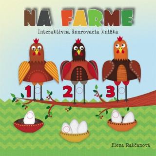 Kniha: Na farme šnurovacia knižka - Interaktívna šnurovacia knižka - 1. vydanie - Elena Rabčanová