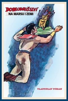 Kniha: Dobrodružství na Marsu i na Zemi - 1. vydanie - Vlastislav Toman