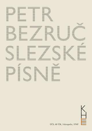 Kniha: Slezské písně - 2. vydanie - Petr Bezruč