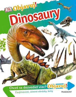 Kniha : Objavuj! - Dinosaury - 1. vydanie