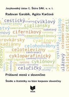 Kniha: Prídavné mená v slovenčine - Štúdie a štatistiky na báze korpusov slovenčiny - Agáta Karčová