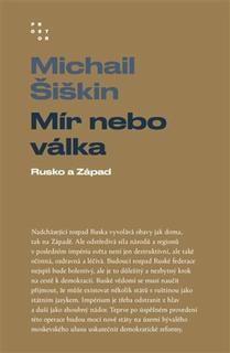Kniha: Mír nebo válka - Michail Šiškin