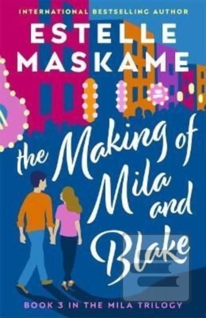 The Making of Mila and B… (Estelle Maskame)