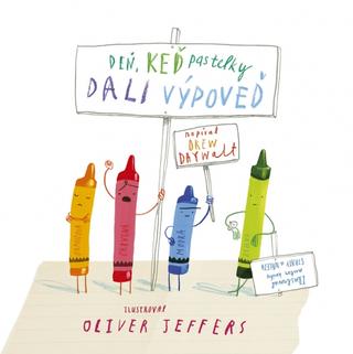 Kniha: Deň, keď pastelky dali výpoveď - 1. vydanie - Drew Daywalt, Oliver Jeffers