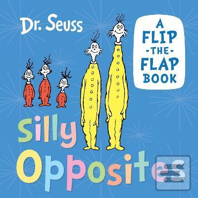 Silly Opposites: A flip-… (Seuss Dr.)