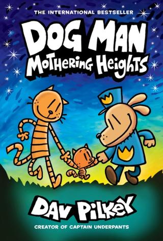 Kniha: Dog Man 10: Mothering Heights - 1. vydanie - Dav Pilkey