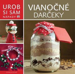 Kniha: Vianočné darčeky - Urob si sám, nápady