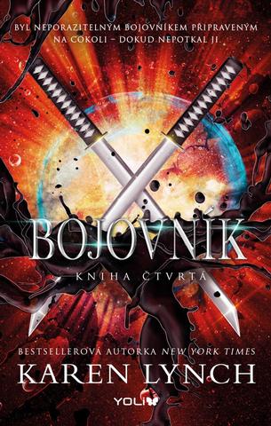Kniha: Bojovník - Kniha čtvrtá - 1. vydanie - Karen Lynch